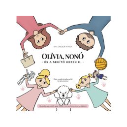 Olívia, Nonó és a segítõ kezek II.